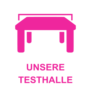 UNSERE TESTHALLE