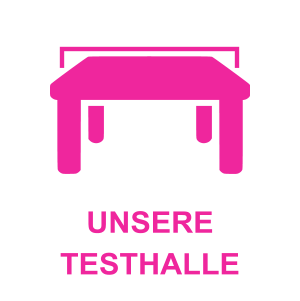 UNSERE TESTHALLE